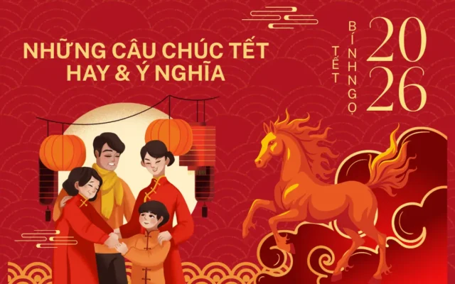 Những Câu Chúc Tết Nguyên Đán Hay & Ý Nghĩa Nhất 2026