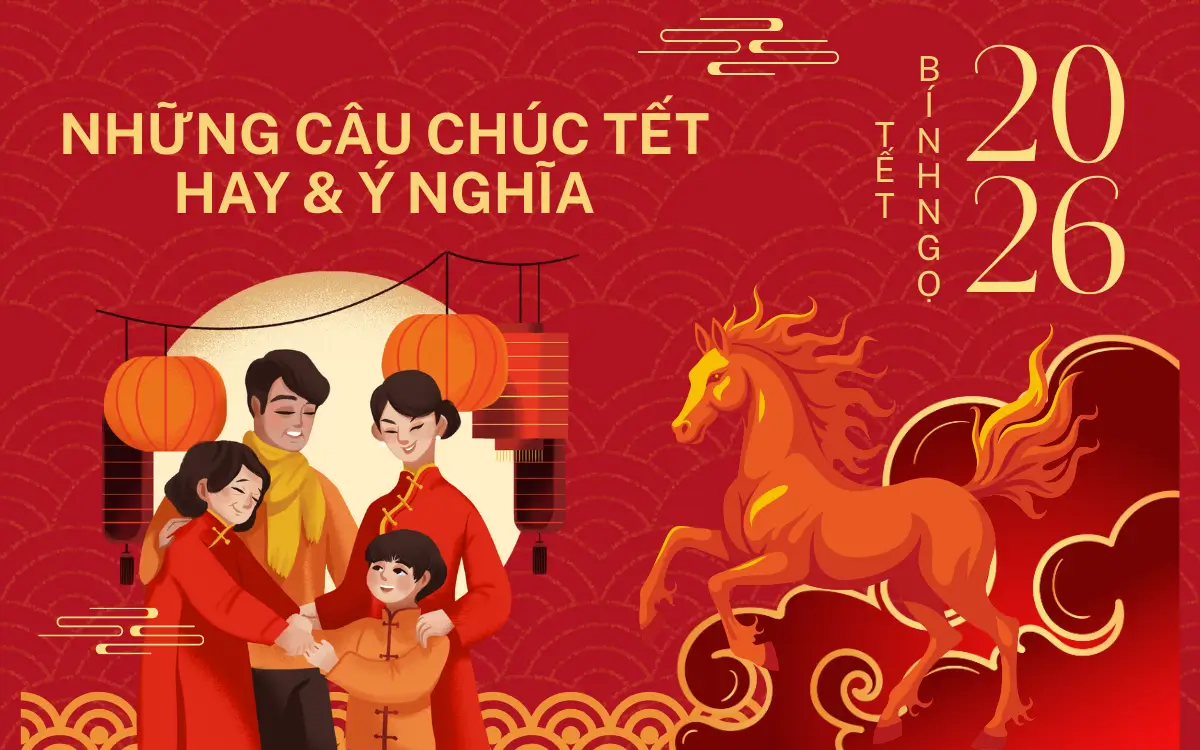 Những Câu Chúc Tết Nguyên Đán Hay & Ý Nghĩa Nhất 2026