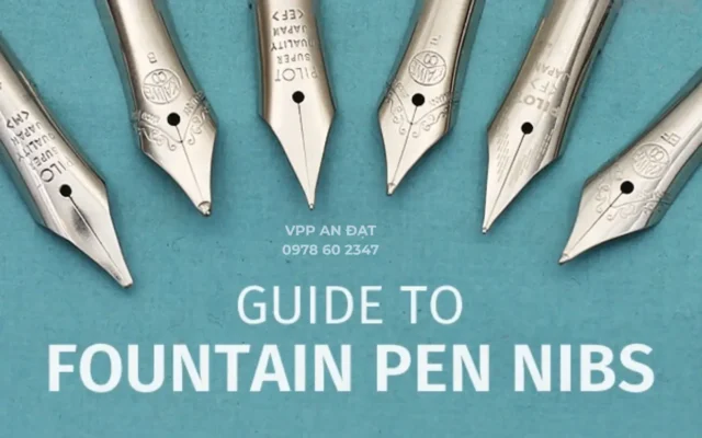 Phân loại ngòi bút máy và cách chọn phù hợp